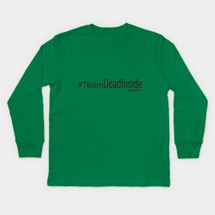 Team Dead Inside Kids Long Sleeve T-Shirt